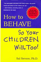 How to Behave so your Children Will, Too!