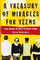 Treasury of Miracles for Teens: True Stories, God's Presence