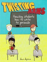 Twisting Arms: Teach Students how to Write to Persuade