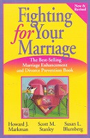 Fighting for Your Marriage, new & revised