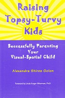 Raising Topsy-Turvy Kids: Visual-Spatial Child