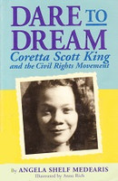 Dare to Dream: Coretta Scott King andCivil Rights Movement