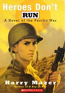 Heroes Don't Run: Novel of the Pacific War