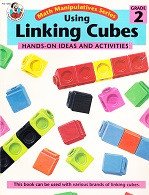 Using Linking Cubes, Grade 2: Hands-On Ideas, Activities