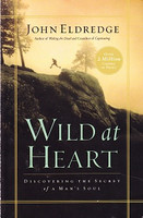 Wild at Heart: Discovering the Secret of a Man's Soul (KIEJ0320)