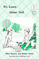 We Learn About God 1, Unit 1, Teacher Manual (SOL07044)