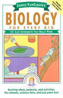 Biology for Every Kid: 101 Easy Experiments That Really Work (SOL07248)