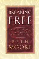 Breaking Free: Making Liberty in Christ a Reality in Life