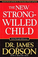 New Strong-Willed Child, Birth through Adolescence