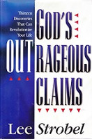 God's Outrageous Claims, 13 Discoveries Revolutionize Life