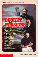 Secret Missions: Four True Life Stories