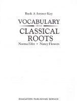 Vocabulary from Classical Roots A, Answer Key