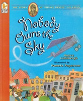 Nobody Owns the Sky, Story of "Brave Bessie" Coleman