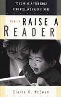 How to Raise a Reader: Help Child Read Well, Enjoy It More