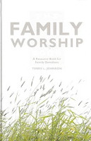 Family Worship Book, Resource for Family Devotions