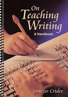 On Teaching Writing, a Handbook