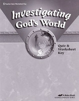 Investigating God's World 5, 4th ed., Quiz-Worksheet Key