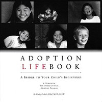 Adoption Lifebook, a Bridge to your Child's Beginnings
