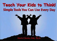 Teach Your Kids to Think! Simple Tools You Can Use Every Day