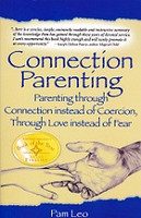 Connection Parenting, instead of Coercion, Love not Fear