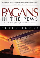 Pagans in the Pews, New Spirituality Invading