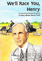We'll Race You, Henry: Story about Henry Ford