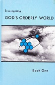 Investigating God's Orderly World, Book One, student