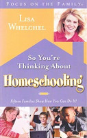 So You're Thinking About Homeschooling, 2d ed.