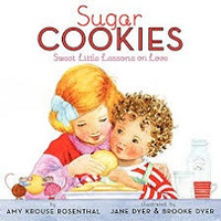 Sugar Cookies, Sweet Little Lessons on Love