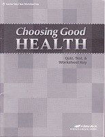 Choosing Good Health 6, Quiz-Test-Worksheet Key