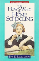 How & Why of Home Schooling, new expanded edition