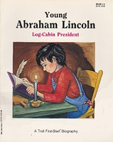 Young Abraham Lincoln, Log-Cabin President