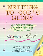 Writing to God's Glory: Comprehensive Creative Writing Cours