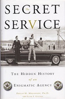Secret Service, the Hidden History of an Enigmatic Agency