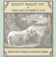Higglety Pigglety Pop! Or There Must be More to Life