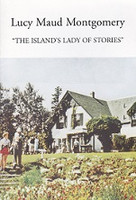 Lucy Maud Montgomery, "the Island's Lady of Stories"
