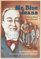 Mr. Blue Jeans, a Story about Levi Strauss