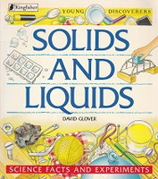 Solids and Liquids: Science Facts and Experiments
