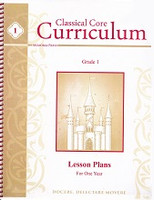 Classical Core Curriculum, Grade 1 Lesson Plans for One Year
