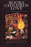 Books Children Love: Guide to Best Children's Literature