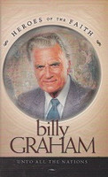 Billy Graham: Unto All the Nations