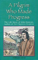 Pilgrim Who Made Progress: Life Story of John Bunyan