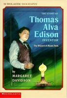 Story of Thomas Alva Edison: Inventor, Wizard of Menlo Park