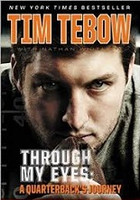 Tim Tebow Through My Eyes, a Quarterback's Journey