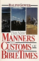 New Manners and Customs of Bible Times, The