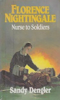 Florence Nightingale: Nurse to Soldiers