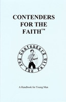 Contenders for the Faith: A Handbook for Young Men