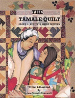 Tamale Quilt Story.Recipe.Quilt Pattern