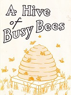Hive of Busy Bees, A