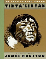 Tikta'Liktak, an Inuit-Eskimo Legend